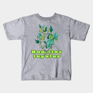 Hops. Humulus lupulus Kids T-Shirt